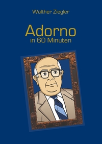 Vorderes Coverbild Adorno in 60 Minuten