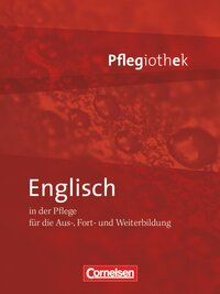 Vorderes Coverbild Pflegiothek - Für die Aus-, Fort- und Weiterbildung - Einführung und Vertiefung für die Aus-, Fort-, und Weiterbildung