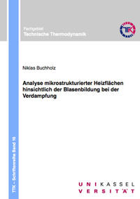 Vorderes Coverbild Analyse mikrostrukturierter Heizflächen hinsichtlich der Blasenbildung bei der Verdampfung