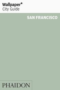 Vorderes Coverbild Wallpaper* City Guide San Francisco 2015