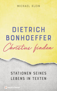 Vorderes Coverbild Dietrich Bonhoeffer - Christus finden