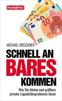 Vorderes Coverbild Schnell an Bares kommen