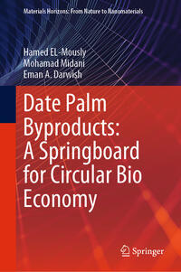 Vorderes Coverbild Date Palm Byproducts: A Springboard for Circular Bio Economy