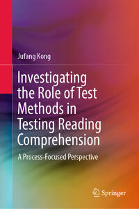 Vorderes Coverbild Investigating the Role of Test Methods in Testing Reading Comprehension