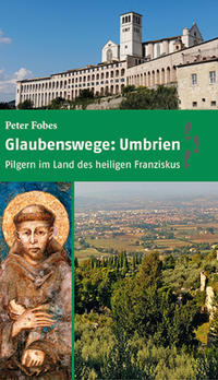 Vorderes Coverbild Glaubenswege: Umbrien