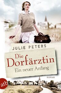 Vorderes Coverbild Die Dorfärztin - Ein neuer Anfang