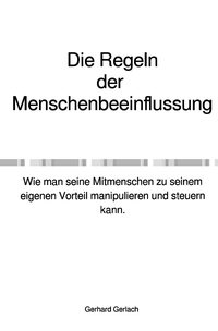 Vorderes Coverbild Die Regeln der Menschenbeeinflussung