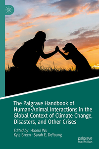 Vorderes Coverbild The Palgrave Handbook of Human-Animal Interactions in the Global Context of Climate Change, Disasters, and Other Crises