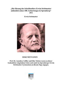 Vorderes Coverbild Die Ehrung des Schriftstellers Erwin Strittmatter Anlässlich seines 100. Geburtstags in Spremberg