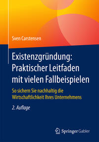 Vorderes Coverbild Existenzgründung: Praktischer Leitfaden mit vielen Fallbeispielen