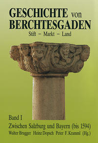Vorderes Coverbild Geschichte von Berchtesgaden, Stift - Markt - Land