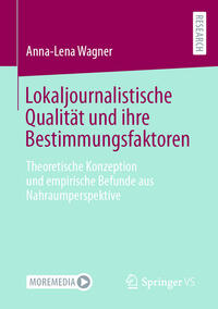 Vorderes Coverbild Lokaljournalistische Qualität und ihre Bestimmungsfaktoren
