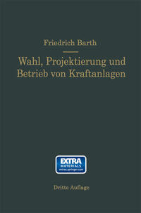 Vorderes Coverbild Wahl, Projektierung und Betrieb von Kraftanlagen