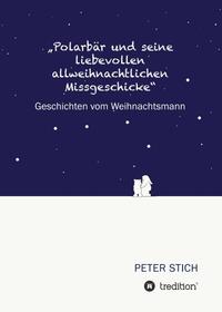 Vorderes Coverbild "Polarbär und seine liebevollen allweihnachtlichen Missgeschicke"