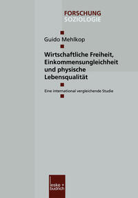 Vorderes Coverbild Wirtschaftliche Freiheit, Einkommensungleichheit und physische Lebensqualität