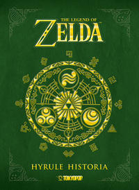 Vorderes Coverbild The Legend of Zelda - Hyrule Historia