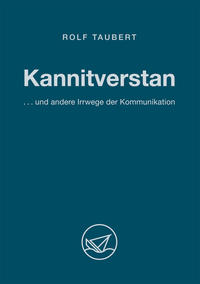 Vorderes Coverbild Kannitverstan... und andere Irrwege der Kommunikation
