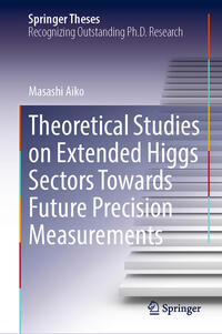 Vorderes Coverbild Theoretical Studies on Extended Higgs Sectors Towards Future Precision Measurements
