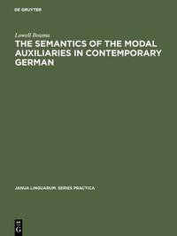 Vorderes Coverbild The Semantics of the Modal Auxiliaries in Contemporary German