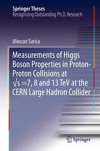 Vorderes Coverbild Measurements of Higgs Boson Properties in Proton-Proton Collisions at vs =7, 8 and 13 TeV at the CERN Large Hadron Collider