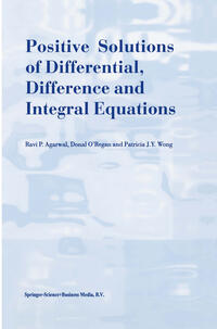 Vorderes Coverbild Positive Solutions of Differential, Difference and Integral Equations