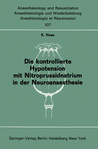 Vorderes Coverbild Die kontrollierte Hypotension mit Nitroprussidnatrium in der Neuroanaesthesie