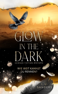 Vorderes Coverbild Glow in the Dark - Wie weit kannst du rennen?