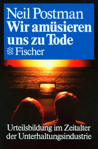 Vorderes Coverbild Wir amüsieren uns zu Tode