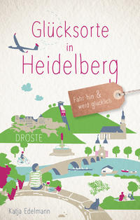 Vorderes Coverbild Glücksorte in Heidelberg
