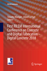 Vorderes Coverbild First RILEM International Conference on Concrete and Digital Fabrication – Digital Concrete 2018