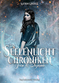 Vorderes Coverbild Die Seelenlicht Chroniken