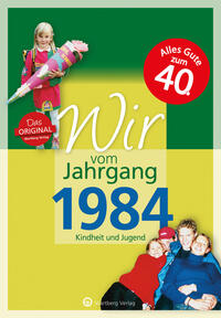 Vorderes Coverbild Wir vom Jahrgang 1984 - Kindheit und Jugend