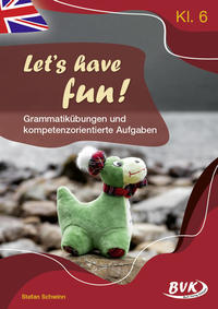 Vorderes Coverbild Let's have fun – Grammatikübungen und kompetenzorientierte Aufgaben