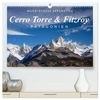 Vorderes Coverbild Majestätische Bergwelten Cerro Torre & Fitzroy Patagonien (hochwertiger Premium Wandkalender 2025 DIN A2 quer), Kunstdruck in Hochglanz