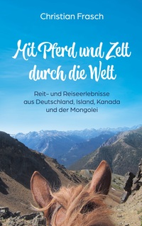 Vorderes Coverbild Mit Pferd und Zelt durch die Welt