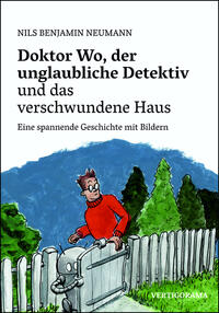 Vorderes Coverbild Doktor Wo, der unglaubliche Detektiv und das verschwundene Haus