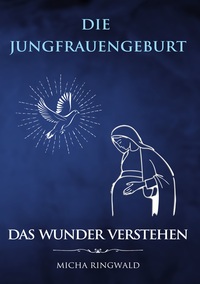 Vorderes Coverbild Die Jungfrauengeburt