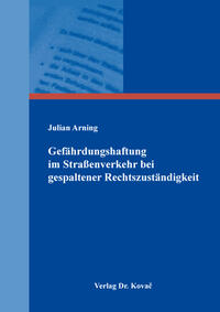 Vorderes Coverbild Gefährdungshaftung im Straßenverkehr bei gespaltener Rechtszuständigkeit