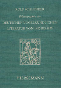 Vorderes Coverbild Bibliographie der deutschen vogelkundlichen Literatur von 1480 bis 1850