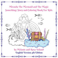 Vorderes Coverbild Miranda The Mermaid and The Magic Something: Story and Coloring Book For Kids 4th Edition