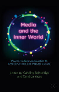 Vorderes Coverbild Media and the Inner World: Psycho-cultural Approaches to Emotion, Media and Popular Culture