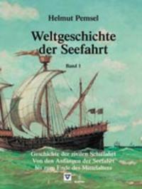 Vorderes Coverbild Weltgeschichte der Seefahrt / Geschichte der zivilen Schiffahrt