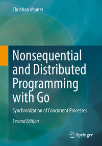 Vorderes Coverbild Nonsequential and Distributed Programming with Go