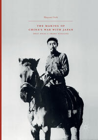 Vorderes Coverbild The Making of China’s War with Japan