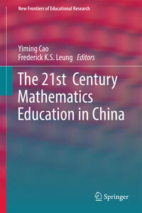 Vorderes Coverbild The 21st Century Mathematics Education in China