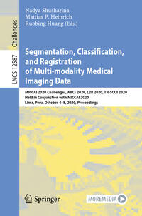 Vorderes Coverbild Segmentation, Classification, and Registration of Multi-modality Medical Imaging Data