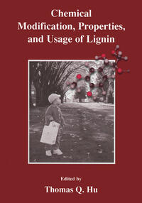 Vorderes Coverbild Chemical Modification, Properties, and Usage of Lignin