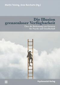 Vorderes Coverbild Die Illusion grenzenloser Verfügbarkeit