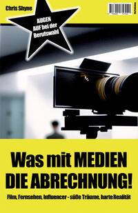 Vorderes Coverbild Was mit MEDIEN - DIE ABRECHNUNG!