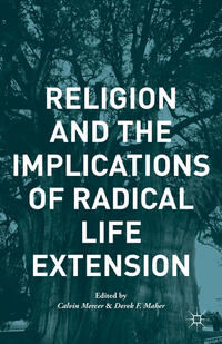 Vorderes Coverbild Religion and the Implications of Radical Life Extension